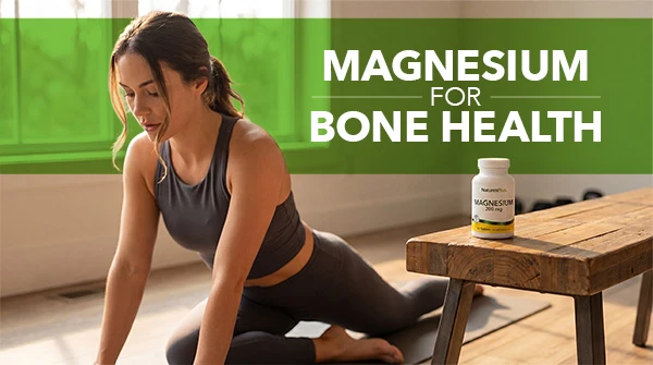 Magnesium for Stronger Bones
